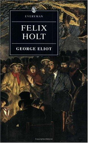 George Eliot: Felix Holt (Everyman's Library)