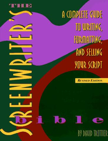 David Trottier: The screenwriter's bible (1995, Silman-James Press)