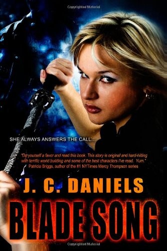 J. C. Daniels: Blade Song (Paperback, 2012, Brand: Hydra Publications, Hydra Publications)