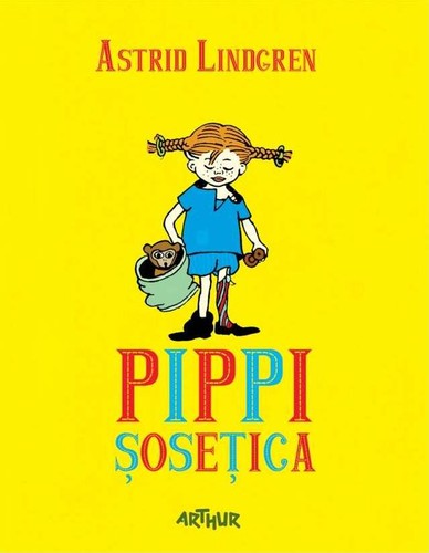 Astrid Lindgren: Pippi Șosețica (Hardcover, Romanian language, 2014, Arthur)