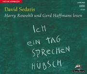 David Sedaris, David Sedaris: Ich ein Tag sprechen hübsch. 2 CDs. (AudiobookFormat, German language, 2001, Heyne Hörbuch, Mchn.)