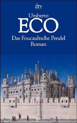 Umberto Eco: Das Foucaultsche Pendel (Paperback, German language, 1999, Deutscher Taschenbuch Verlag GmbH & Co.)