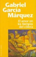 Gabriel García Márquez: El amor en los tiempos del cólera (Paperback, Spanish language, 1998, Plaza and Janés Editores)