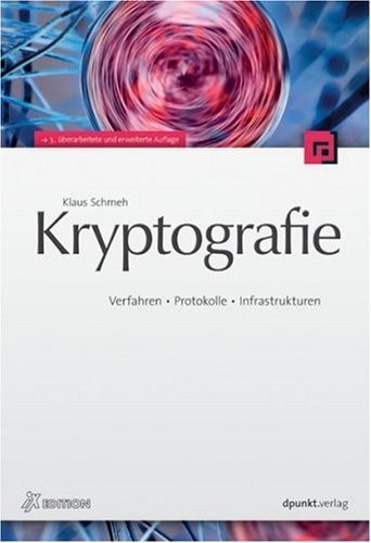 Klaus Schmeh: Kryptografie (2007, Dpunkt.verlag Gmbh)