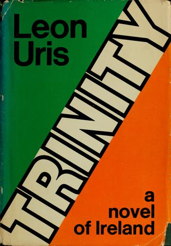 Leon Uris: Trinity (1976, Doubleday)