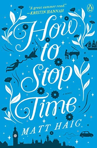 Matt Haig: How to Stop Time (2019, Penguin Books)