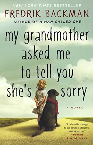 Fredrik Backman: My Grandmother Asked Me to Tell You She's Sorry (Hardcover, 2016, Turtleback Books)