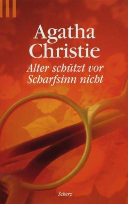 Agatha Christie: Alter schützt vor Scharfsinn nicht. (Paperback, 2003, Scherz)