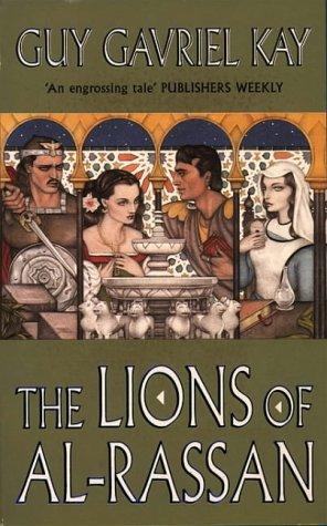 Guy Gavriel Kay: The Lions of al Rassan (1996, Harpercollins)