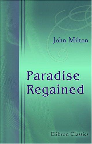 John Milton: Paradise Regained (Paperback, 2001, Adamant Media Corporation)