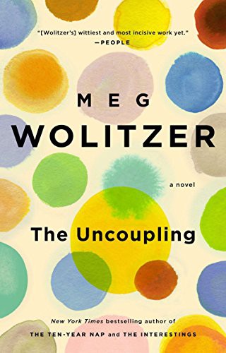 Meg Wolitzer: The Uncoupling (Paperback, 2012, Riverhead Books)