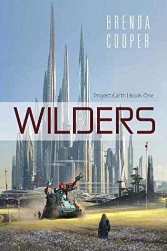 Brenda Cooper: Wilders (Project Earth Book 1) (2017, Pyr)