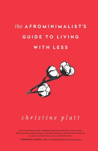 Christine Platt: Afrominimalist's Guide to Living with Less (Hardcover, 2021, Christine Platt)