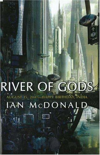 Ian McDonald: River of gods (2006, Pyr)