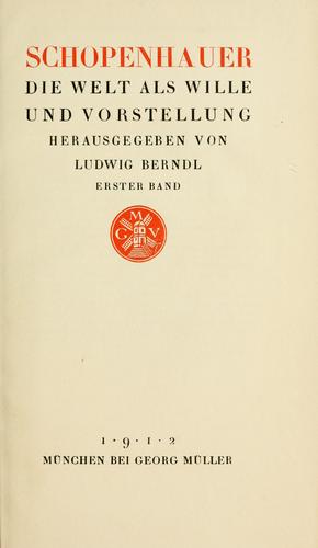 Arthur Schopenhauer: Die Welt als Wille und Vorstellung (German language, 1912, G. Müller)