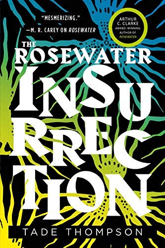 Tade Thompson: The Rosewater Insurrection (2019, Orbit)
