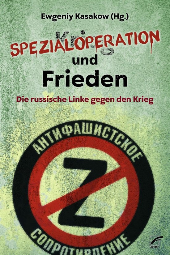 Ewgeniy Kasakow: Spezialoperation und Frieden (Paperback, German language, 2018, Unrast Verlag)