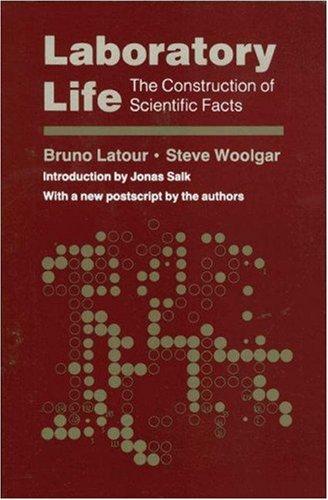 Bruno Latour: Laboratory life (1986, Princeton University Press)