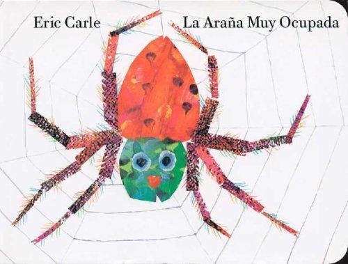 Eric Carle: La Arana Muy Ocupada (2008, Philomel)