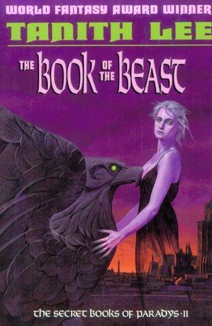 Tanith Lee: The Book of the Beast (Paperback, 1997, Overlook TP)