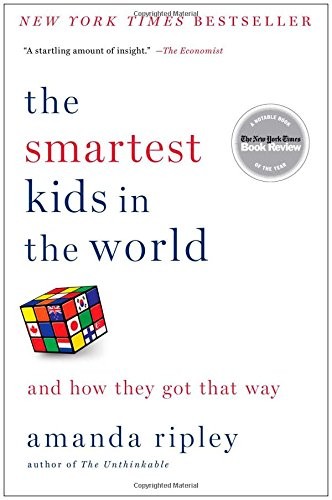 Amanda Ripley: The Smartest Kids in the World: And How They Got That Way (Paperback, 2014, Simon & Schuster)