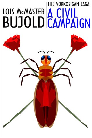 Lois McMaster Bujold: A Civil Campaign (2011, Spectrum Literary Agency, Inc.)