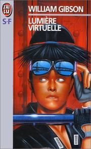 William Gibson: Lumière virtuelle (Paperback, French language, 1999, J'ai lu)