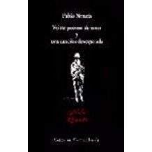 Pablo Neruda: Veinte poemas de amor y una canción desesperada (Spanish language, 1997, Visor)