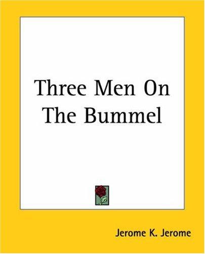 Jerome Klapka Jerome: Three Men On The Bummel (Paperback, 2004, Kessinger Publishing)