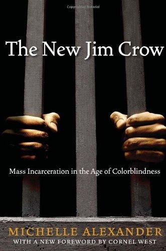 Michelle Alexander, Karen Chilton, Michelle Alexander: The New Jim Crow (2012, New Press, Distributed by Perseus Distribution)