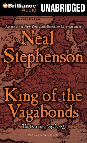 Neal Stephenson: King of the Vagabonds (AudiobookFormat, 2010, Brilliance Audio)