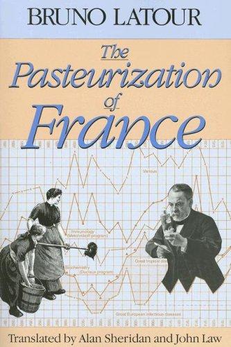 Bruno Latour: The Pasteurization of France (Paperback, 2005, Harvard University Press)
