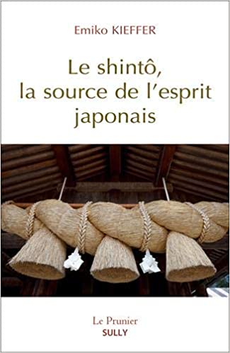 Emiko Kieffer: Le Shintô, la source de l'esprit japonais (Paperback, Français language, Sully)