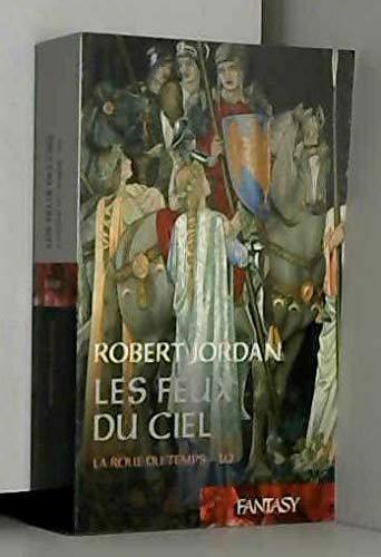 Robert Jordan: Les feux du ciel (French language)
