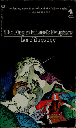 Lord Dunsany: The king of Elfland's daughter (1969, Ballantine Books)