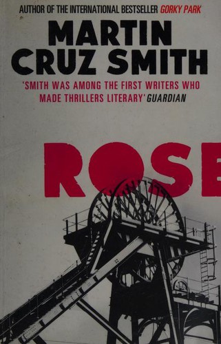 Martin Cruz Smith: Rose (2014, Simon & Schuster, Limited)