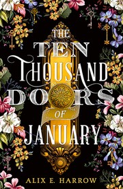Alix E. Harrow: The Ten Thousand Doors of January (Hardcover, 2019, Redhook Books/Orbit)