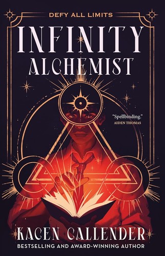 Kacen Callender: Infinity Alchemist (2024, Tor Teen)