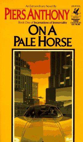 Piers Anthony: On a Pale Horse (Incarnations of Immortality, Bk. 1) (1986, Del Rey)