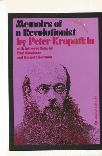 Peter Kropotkin: Memoirs of a revolutionist (1970, Grove)