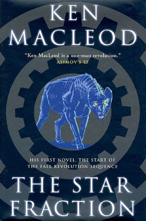 Ken MacLeod: The Star Fraction (2002, Tor Books)