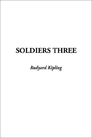 Rudyard Kipling: Soldiers Three (Hardcover, 2002, IndyPublish.com)