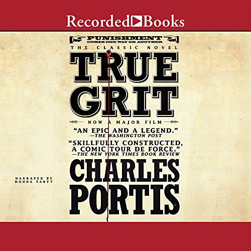 Donna Tartt, Charles Portis: True Grit (AudiobookFormat, 2005, Recorded Books, Inc.)
