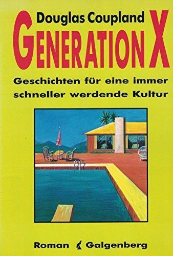 Douglas Coupland: Generation X. Geschichten für eine immer schneller werdende Kultur / Generation X: Tales for an Accelerated Culture (German language)