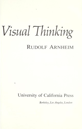 Rudolf Arnheim: Visual thinking. (1969, University of California Press)