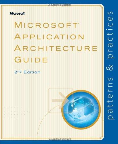 Microsoft Patterns & Practices Team: Microsoft Application Architecture Guide (2009)