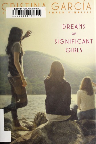 Cristina García: Dreams of significant girls (2011, Simon & Schuster Books for Young Readers)