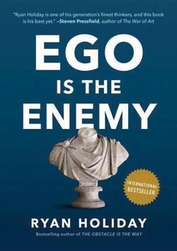 Ryan Holiday: Ego is the enemy (2016)