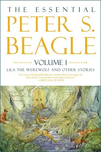 Peter S. Beagle, Stephanie Pui-Mun Law, Jane Yolen: Essential Peter S. Beagle, Volume 1 (2023, Tachyon Publications)