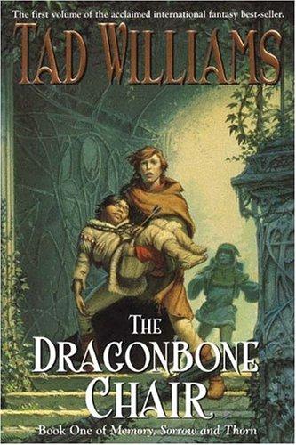 The Dragonbone Chair (Memory, Sorrow and Thorn) (Paperback, 2005, DAW Trade)